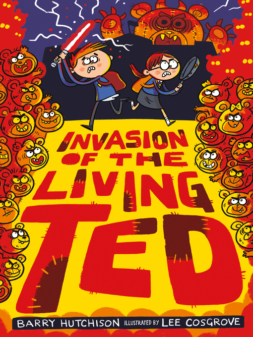 Title details for Invasion of the Living Ted by Barry Hutchison - Available